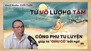 #Radio19 Tứ Vô Lượng Tâm - Từ Bi Hỷ Xả | Trần Việt Quân