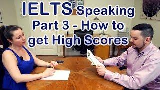 IELTS Speaking Part 3 - How to get a high score