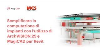 Semplificare la computazione di impianti con l’utilizzo di ArchVISION 25 e MagiCAD per Revit