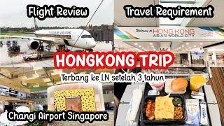 HONG KONG TRIP [Part 1] : Singapore Airlines review, travel requirement, Changi Airport Singapore