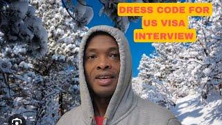 Dressing Tips For  USA  Visa Interview #greencard #dvlottery #visainterview