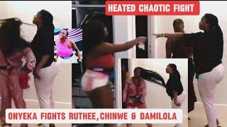 FULL VIDEO- ONYEKA FIGHT CHINWE, DAMILOLA & RUTHEE OVER MULTIPLE FIGHTS #bbnaija #bigbrother #tvshow