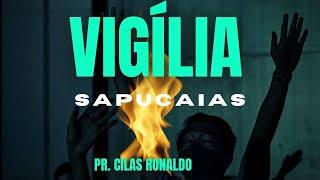 8° Vigília Sapucaias Pr. Cilas Ronaldo