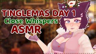 [ASMR] Tinglemas Day 1 - Close Breathy Whispers to Melt Your Brain