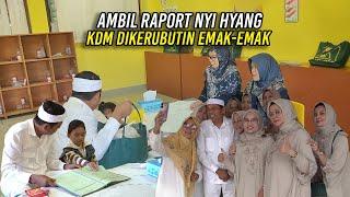 AMBIL RAPORT NYI HYANG | KDM DIKERUBUTIN EMAK-EMAK