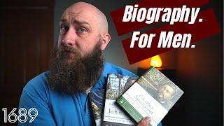 What are the Best Biographies for Reformed Christian Men - Books for Every Christian Man's Library