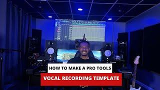 How to Make a Vocal Recording Template in Pro Tools