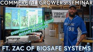 Commercial Growers Seminar Ft. Zac of BioSafe Systems (Part 2)