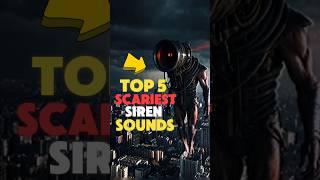 Top 5 Scariest Siren sounds in the world!