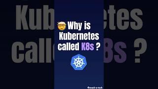 Why Is Kubernetes Called K8s? | 30 Seconds #Kubernetes #K8s #TechFacts #SnackaTech #Shorts #DevOps