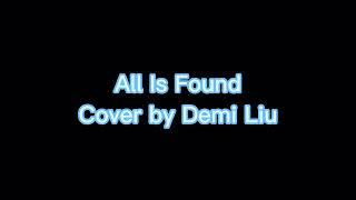 All Is Found Cover - By Demi Liu