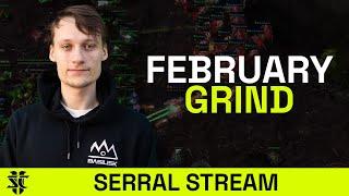 Serral's February Grind - Serral Stream