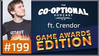 The Co-Optional Podcast Ep. 199 Awards Show ft. Crendor [strong language] - December 14th, 2017