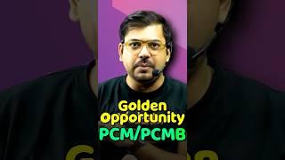 Golden Opportunity for PCM & PCMB Students!️️ #shorts #jee2024 #jeemains #pcm #pcb #opportunity