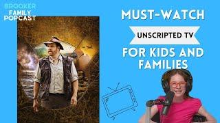 Must-Watch Unscripted TV and Film for Kids and Families