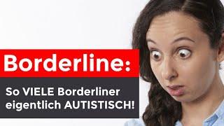 Neue Studien: Verdeckter Autismus bei Borderlinern (krass!)