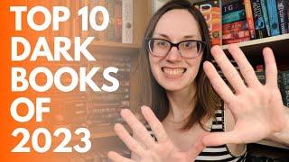 Top 10 DARK Books PUBLISHED In 2023 (So Far) | Horror, Thrillers #top10books #bestbooks2023