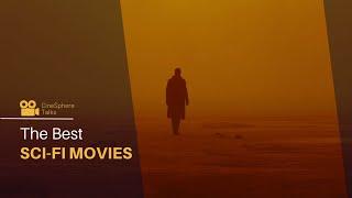 The Best Sci-Fi Movies of All Time | CineSphere Talks