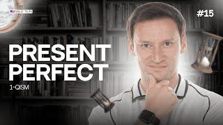 Present Perfect | 15-dars | Ingliz tilini 0 dan o'rganish