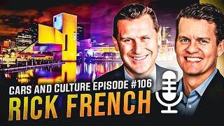 Movies, Marketing, and the Rock & Roll Hall of Fame with Rick French - Cars and Culture Episode #106