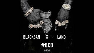 Lano x Blacksan - #BCB feat 97kaf (Audio Officiel)