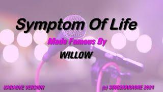 WILLOW   Symptom Of Life (Karaoke Version) Lyrics