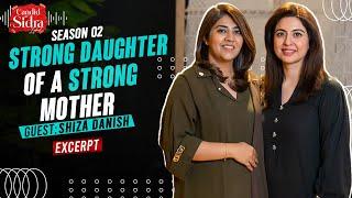 ⁠Strong Daughter Of A Strong Mother | Shiza Danish | Sidra Iqbal | Excerpt