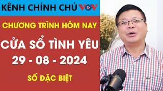 [SỐ ĐẶC BIỆT] KÊNH CHÍNH CHỦ VOV Tư Vấn Cửa Sổ Tình Yêu 29/8/2024 | Đinh Đoàn Tư Vấn Tình Yêu