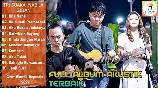 BILA NANTI - NABILA MAHARANI, ZIDAN, TRI SUAKA | FULL ALBUM LAGU TERPOPULER 2022 LIVE AKUSTIK