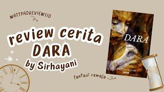 DARA - Sirhayani | Review Cerita Wattpad Indonesia