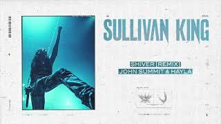 John Summit & Hayla - Shiver (Sullivan King Remix)