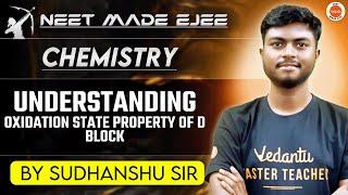 NEET Chemistry 2025 | Oxidation State: Property of D-Block | Sudhanshu Sir