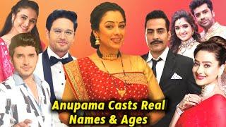 Anupama Casts Real Names & Ages (2023)