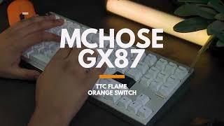 Mchose GX87 - Sound test - TTC Flame Orange switch - Marbly!!!