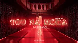 Lurhany  - Tou Na Moda (Prod Teo No Beat) Video Oficial