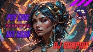 DJ Vonpire - Live PSYTRANCE Set XXXII - Revamped