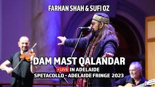 Dam Mast Qalandar | Farhan Shah & Sufi Oz | SPETACOLLO - Adelaide Fringe 2023