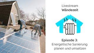 Wändezeit - Episode 3: Energetische Sanierung planen & umsetzen