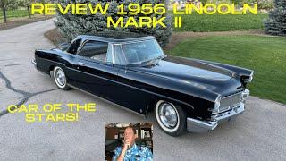 CAR OF THE STARS- REVIEW 1956 LINCOLN MARK II