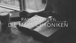 Die Mars Chroniken - Ray Bradbury Hörbuch - Hörprobe deutsch