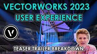 Vectorworks 2023 Teaser: User Experience