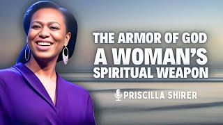 The Armor of God: A Woman’s Spiritual Weapon - Priscilla Shirer Wisdom