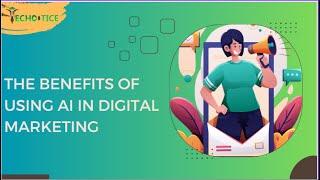 AI Tools Benefits || Digiatl marketing || Techctice PVT LTD