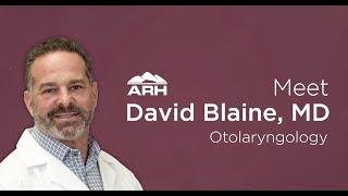 Meet David A. Blaine, MD at Beckley ARH Hospital