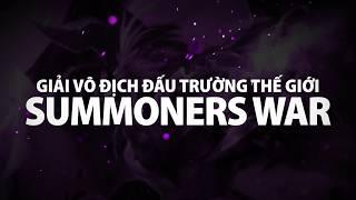 [VN] Hiệu triệu Quái thú tiềm ẩn trong bạn | SWC2018 | Summoners War