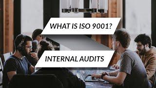 What is ISO 9001 - Internal Audits