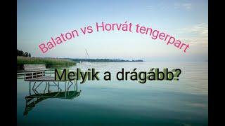 541. Balaton vs horvát tengerpart (árak összehasonlítása)