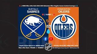 Oilers After Dark / #OILERS -v- #SABRES \ 2024-2025 Regular Season Game 64 | -OAD Livestream 284