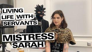 Living in a Master/Servant relationship – meet Mistress Sarah