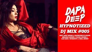Dapa Deep Hypnotized DJ MIX #005  Best Deep House || Melodic House || Vocal House Music 